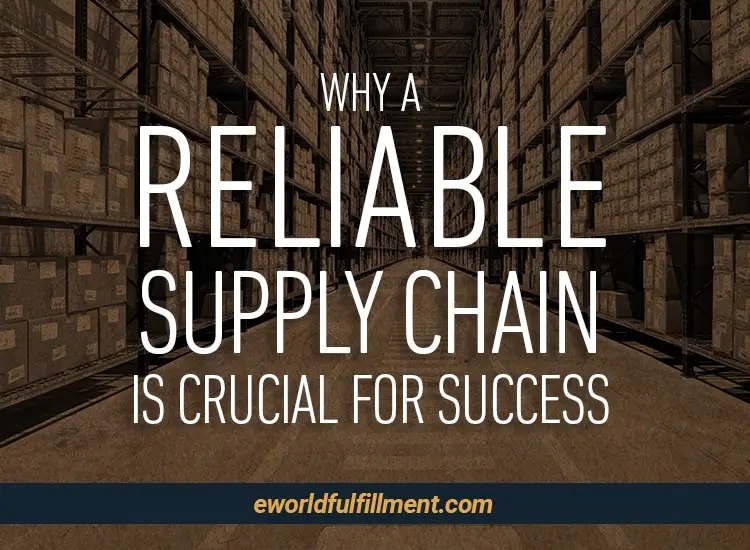 Why a Reliable Supply Chain is Crucial for Success