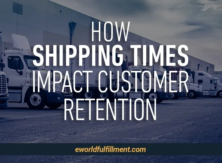 How Shipping Times Impact Customer Retention