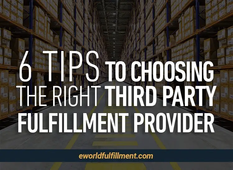 Top Six Tips for Choosing the Best Third-Party Fulfillment Provider