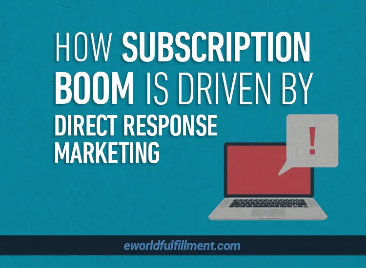 How A Subscription Boom is Driven by Direct Response Marketing